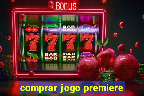 comprar jogo premiere